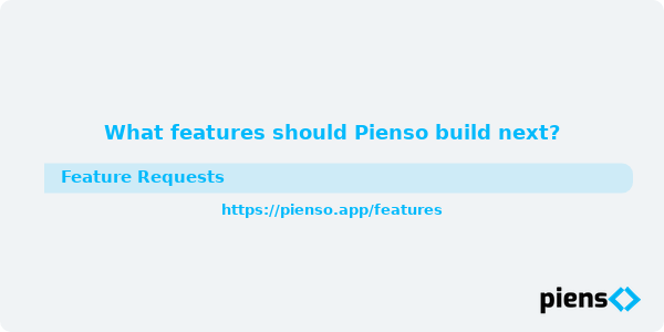 What features should Pienso build next?